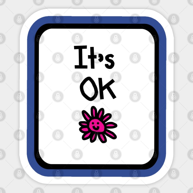 Its OK Positivity and Kindness Quote in a Frame Sticker by ellenhenryart